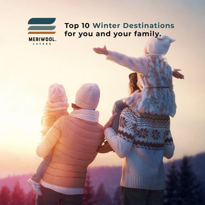 Your Winter Travel Guide - 7 Family Destinations You Can't Miss